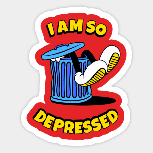 I'm so depressed Sticker